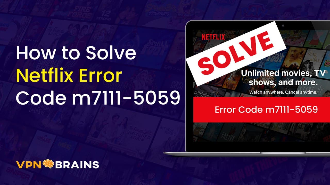Solved] Netflix Error Code: m7111-5059 (Upd: January 2022)