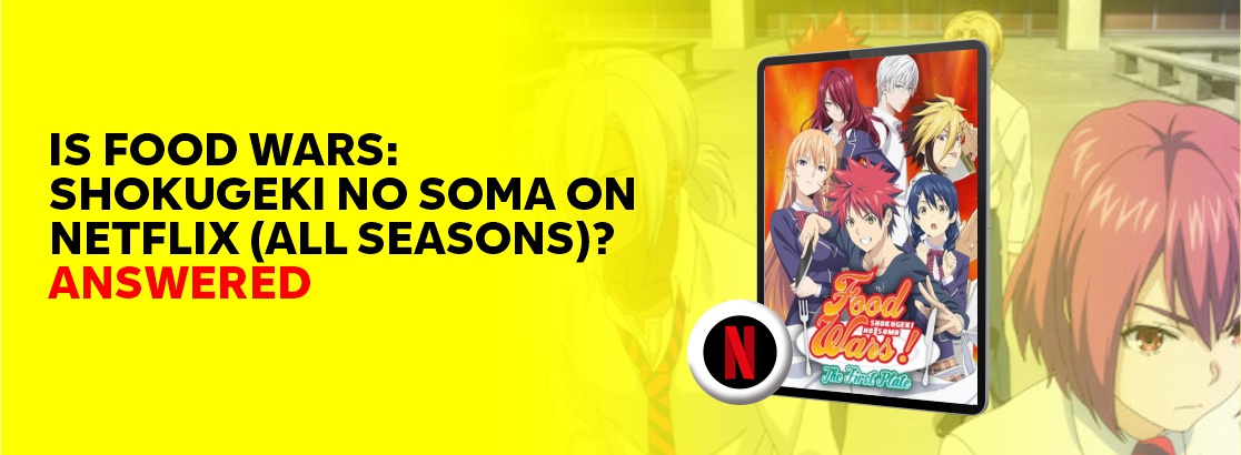 Food Wars! Shokugeki No Soma season 5 out on Netflix in April, 2020