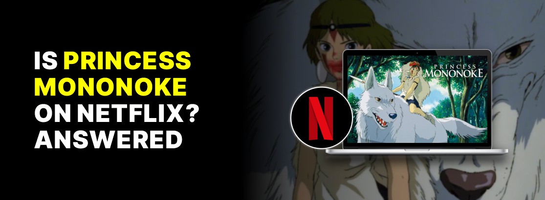 Is Princess Mononoke on Netflix in 2024? Answered